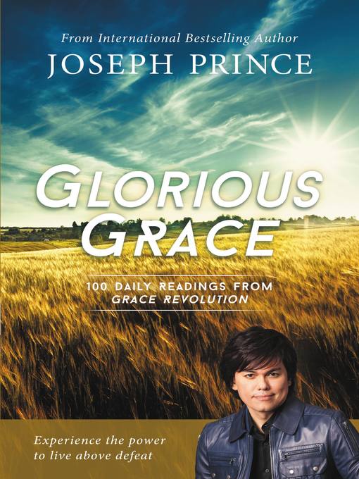 Title details for Glorious Grace by Joseph Prince - Wait list